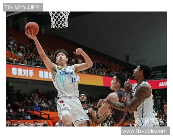 杨瀚森持续进步展现自信9分5板3助助力球队发展